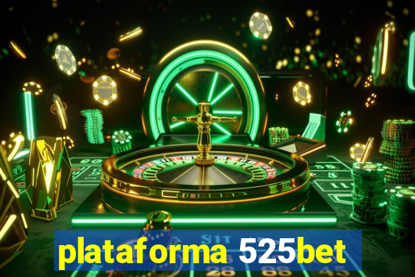 plataforma 525bet